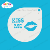 Picture of Kiss Me - Mylar Stencil - 91